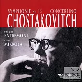 Chostakovitch: Symphonie No. 15 ; Concertino / Laura Mikkola / Philippe Entremont