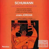 Schumann : Das Paradies und die Peri / Jordan / Orchestre De La Suisse Romande (2CD)