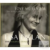 Lisa Dillan / Love me Tender-The Quite Quiet Way