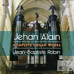 Jehan Alain: Complete Works for Organ / Jean-Baptiste Robin & Jehan Alain (3CD)