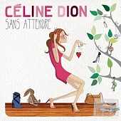 Celine Dion / Sans Attendre