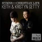 Keith & Kristyn Getty / Hymns for the Christian Life
