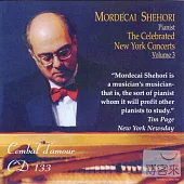 Mordecai Shehori (Piano) / The Celebrated New York Concerts Vol.3
