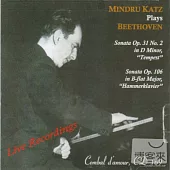 Mindru Katz (Piano) / Beethoven : Sonata No. 17 In D Minor, Op. 31, No. 2,“Tempest”& Sonata No. 29 in B-flat Major, Op. 106