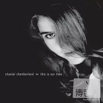 Chantal Chamberland / This is Our Time