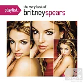 Britney Spears / Playlist: The Very Best Of Britney Spears