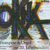Okna: Trompete & Orgel im 20. Jahrhundert