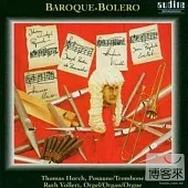 Baroque Bolero - Musik fur Posaune & Orgel / Thomas Horch / Ruth Vollert