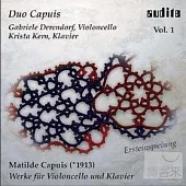 Matilde Capuis : Werke fur Cello & Klavier Vol.1 / Derendorf / Kern