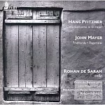 Hans Pfitzner: Cello Concerto; John Mayer: Praghanda; Ragamalas