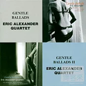 Eric Alexander Quartet-Gentle Ballads I&II 2CD