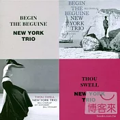 New York Trio-Begin The Beguine&Thou Swell 2CD