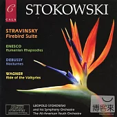 The Leopold Stokowski Society : Stokowski conducts Stravinsky, Debussy, Enescu & Wagner