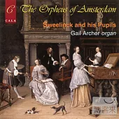 The Orpheus of Amsterdam : Sweelinck and His Pupils / Gail Archer