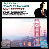 Tony Bennett / I Left My Heart In San Francis