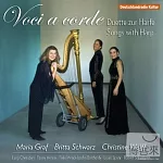 Voci a corde / Maria Graf (harp), Christine Wolff (soprano) & Britta Schwarz (alto)
