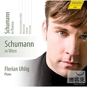 Schumann in Vienna / Florian Uhlig