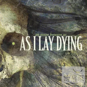 As I Lay Dying / An Ocean Between Us