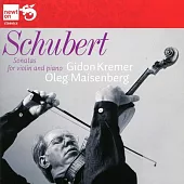 Gidon Kremer plays Schubert: Sonatas and Sonatina for Violin & Piano