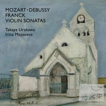 Mejoueva and Urakawa plays Mozart,Debussy,Franck violin sonatas