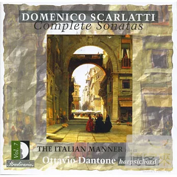 Domenico Scarlatti: Complete Sonatas, Vol. 7: The Italian Manner, Part 3 / Ottavio Dantone (harpsichord)