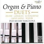 Organ and Piano Duets / Duo Musart-Barcelona