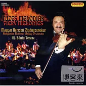 Fiery Melodies / Hungarian National Gypsy Orchestra