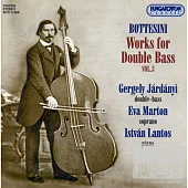 Bottesini: Works for Double Bass, Vol. 3 / Gergely Jardanyi (double bass), Eva Marton (soprano), Istvan Lantos (piano)