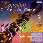 Cavallini: 22 Caprices for Solo Clarinet / Csaba Klenyan (clarinet)