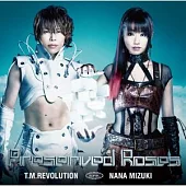T.M.Revolution × 水樹奈奈 / Preserved Roses (日本進口初回限定版, CD+DVD)
