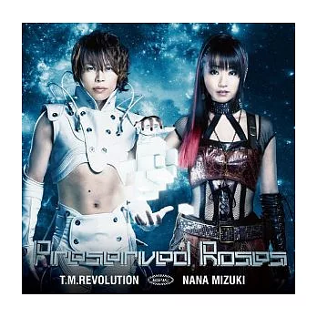 T.M.Revolution × 水樹奈奈 / Preserved Roses (日本進口普通版)