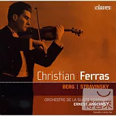 Christian Ferras Plays Berg & Stravinsky / Christian Ferras (violin), L’Orchestre de la Suisse Romande, Ernest Ansermet