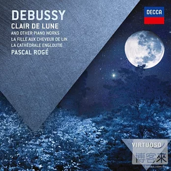 Debussy: Clair de lune & other piano works / Pascal Roge