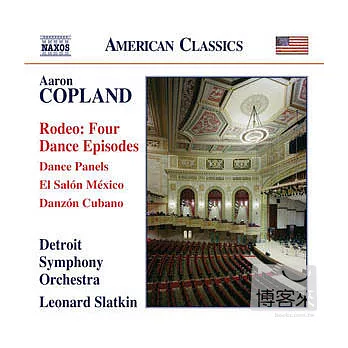COPLAND: Rodeo, Dance Panels, El salon Mexico, Danzon cubano / Leonard Slatkin(conductor) Detroit Symphony Orchestra