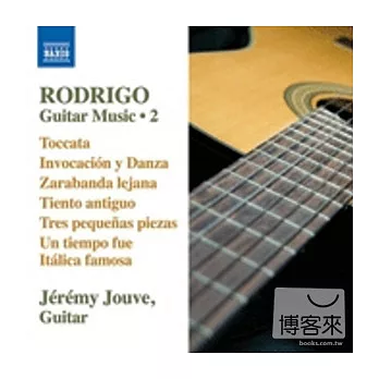 RODRIGO: Guitar Works, Vol. 2 / Jeremy Jouve(guitar)