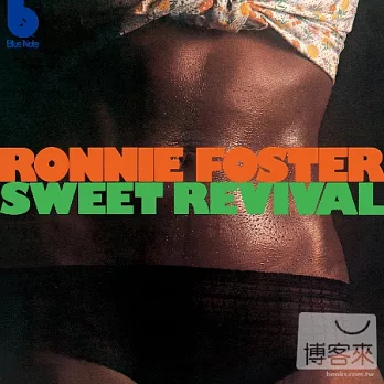 Ronnie Foster / Sweet Revival…