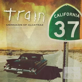 Train / California 37 (Mermaids of Alcatraz Tour Edition)