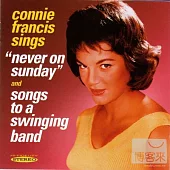 Connie Francis / Never On Sunday & Songs to a Swinging Band
