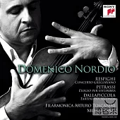 Respighi - Concerto Gregoriano - Dallapiccola - Petrassi: Works for violin and orchestra / Domenico Nordio