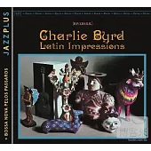 Charlie Byrd / Latin Impressions & Bossa Nova Pelos Passaros