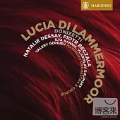 Donizetti: Lucia di Lammermoor / Natalie Dessay, Piotr Beczala, Mariinsky Orchestra & Chorus, Valery Gergiev (2SACD)