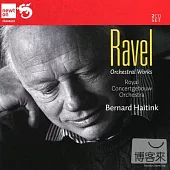 Ravel: Orchestral Works / Bernard Haitink cond. Royal Concertgebouw Orchestra (2CD)