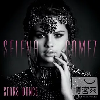 Selena Gomez / Stars Dance [Deluxe Version]