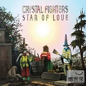 Crystal Fighters / Star of Love
