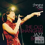 The Old Shanghai Jazz Band『Shanghai Rose』