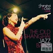 The Old Shanghai Jazz Band『Shanghai Rose』