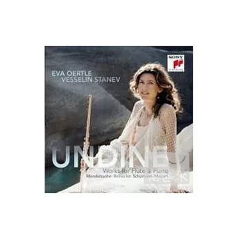 Undine - Music for Flute and Piano / Eva Oertle & Vesselin Stanev