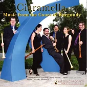 Music from the Court of Burgundy / Ciaramella