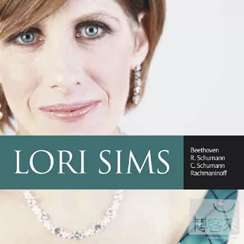 Lori Sims plays Beethoven, Robert & Clara Schumann and Rachmaninoff