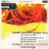 Corelli : Concerto Grosso No. 8、Pachelbel : Canon、Ricciotti : Concertino No. 2、Gluck : Chaconne (180g LP)